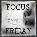 Focus Friday